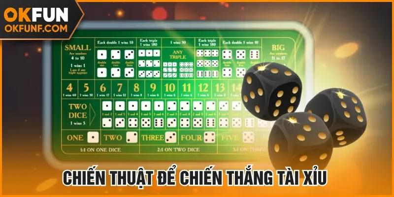 Dùng chiến thuật hiệu quả để chiến thắng tài xỉu 