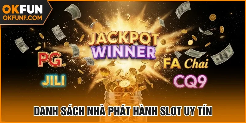 Danh sách nhà phát hành slot uy tín