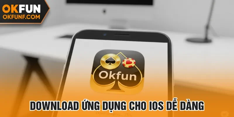 Download ứng dụng cho iOS dễ dàng