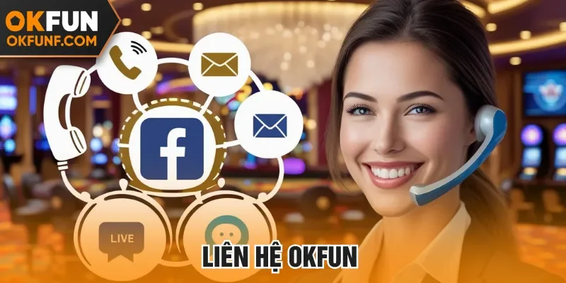 liên hệ okfun