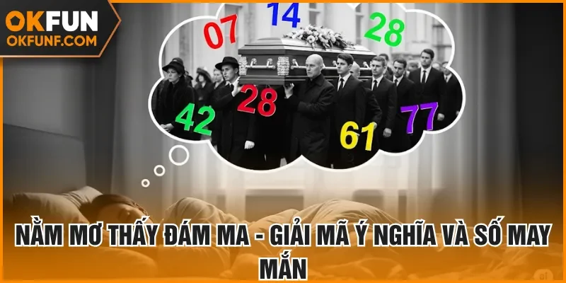 nằm mơ thấy đám ma