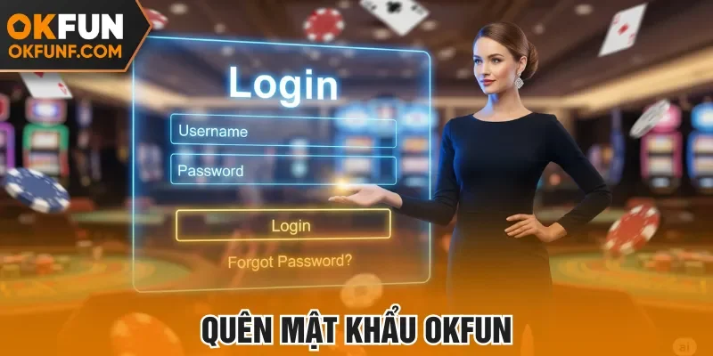 Quên mật khẩu Okfun