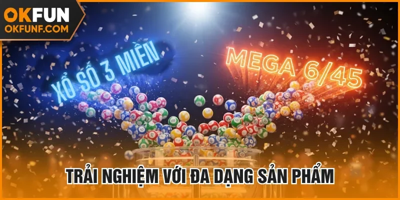 Trải nghiệm với đa dạng sản phẩm được cung cấp tại nhà cái